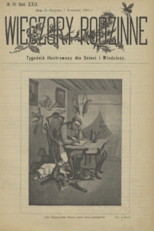 Wieczory Rodzinne : tygodnik illustrowany dla dzieci i młodzieży. R. 22, 1901, no. 36
