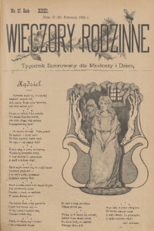 Wieczory Rodzinne : tygodnik illustrowany dla dzieci i młodzieży. R. 23, 1902, no. 17