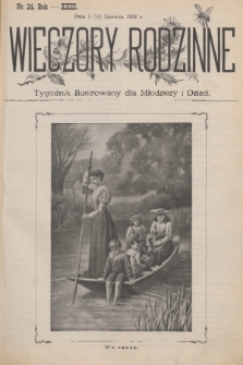 Wieczory Rodzinne : tygodnik illustrowany dla dzieci i młodzieży. R. 23, 1902, no. 24