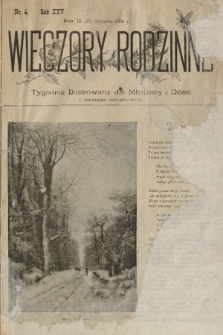 Wieczory Rodzinne : tygodnik ilustrowany dla młodzieży i dzieci z dodatkiem powieściowym. R. 25, 1904, nr 4