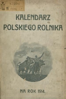 Kalendarz Polskiego Rolnika na Rok Pański 1914