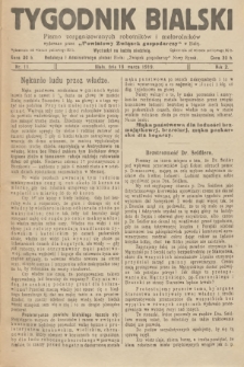 Tygodnik Bialski : pismo zorganizowanych robotników i małorolników. R.2, 1919, Nr 11