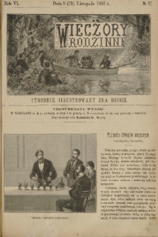 Wieczory Rodzinne : tygodnik illustrowany dla dzieci. R. 6, 1885, no. 47