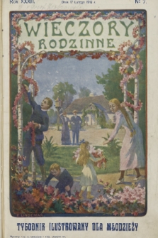 Wieczory Rodzinne : tygodnik ilustrowany dla młodzieży. R. 33, 1912, nr 7