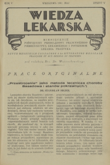 Wiedza Lekarska : miesięcznik poświęcony przeglądowi francuskiego piśmiennictwa lekarskiego i potrzebom lekarza praktyka = revue mensuelle consacrée à la littérature médicale française et aux besoins du praticien. R. 5, 1931, z. 5