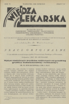 Wiedza Lekarska : miesięcznik poświęcony przeglądowi francuskiego piśmiennictwa lekarskiego i potrzebom lekarza praktyka = revue mensuelle consacrée à la littérature médicale française et aux besoins du praticien. R. 6, 1932, z. 4