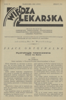 Wiedza Lekarska : miesięcznik poświęcony przeglądowi francuskiego piśmiennictwa lekarskiego i potrzebom lekarza praktyka = revue mensuelle consacrée à la littérature médicale française et aux besoins du praticien. R. 6, 1932, z. 7