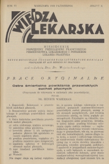 Wiedza Lekarska : miesięcznik poświęcony przeglądowi francuskiego piśmiennictwa lekarskiego i potrzebom lekarza praktyka = revue mensuelle consacrée à la littérature médicale française et aux besoins du praticien. R. 6, 1932, z. 10