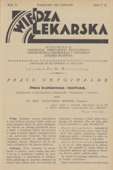 Wiedza Lekarska : miesięcznik poświęcony przeglądowi francuskiego piśmiennictwa lekarskiego i potrzebom lekarza praktyka = revue mensuelle consacrée à la littérature médicale française et aux besoins du praticien. R. 6, 1932, z. 11