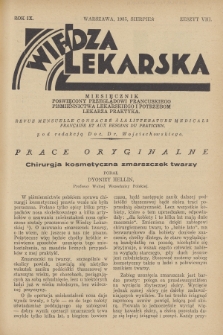 Wiedza Lekarska : miesięcznik poświęcony przeglądowi francuskiego piśmiennictwa lekarskiego i potrzebom lekarza praktyka = revue mensuelle consacrée à la littérature médicale française et aux besoins du praticien. R. 9, 1935, z. 8