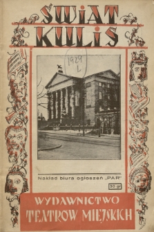 Świat Kulis : dwutygodnik poświęcony sprawom teatralnym : wydawnictwo teatrów miejskich w Poznaniu. 1929, z. 1