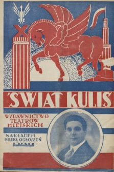 Świat Kulis : dwutygodnik poświęcony sprawom teatralnym : wydawnictwo teatrów miejskich w Poznaniu. 1929, z. 13