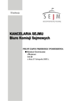 Pełny Zapis Przebiegu Posiedzenia Komisji Gospodarki i Rozwoju (nr 2) z dnia 27 listopada 2023 r.