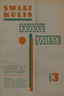 Świat Kulis : czasopismo poświęcone sprawom teatralnym : wydawnictwo teatrów miejskich w Poznaniu. 1930, z. 3