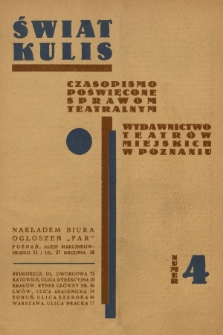 Świat Kulis : czasopismo poświęcone sprawom teatralnym : wydawnictwo teatrów miejskich w Poznaniu. 1930, z. 4