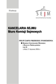 Pełny Zapis Przebiegu Posiedzenia Komisji Gospodarki Morskiej i Żeglugi Śródlądowej (nr 5) z dnia 17 stycznia 2024 r.