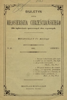 Biuletyn Dzieła Miłosierdzia Chrześcijańskiego dla Wybawiania Opuszczonych Dusz Czyścowych. 1902, nr 43