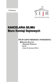 Pełny Zapis Przebiegu Posiedzenia Komisji Kultury i Środków Przekazu (nr 5) z dnia 24 stycznia 2024 r.