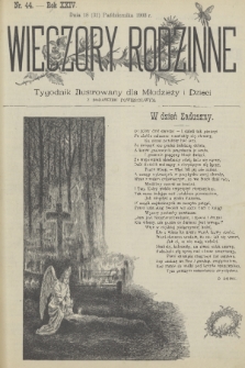 Wieczory Rodzinne : tygodnik ilustrowany dla młodzieży i dzieci z dodatkiem powieściowym. R. 24, 1903, nr 44