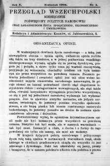 Przegląd Wszechpolski : miesięcznik poświęcony polityce narodowej oraz zagadnieniom życia społecznego, ekonomicznego i umysłowego. 1904, nr 4