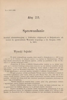 [Kadencja V, sesja V, al. 215] Alegata do Sprawozdań Stenograficznych z Piątej Sesyi Piątego Peryodu Sejmu Krajowego Królestwa Galicyi i Lodomeryi z Wielkiem Księstwem Krakowskiem z roku 1888. Alegat 215