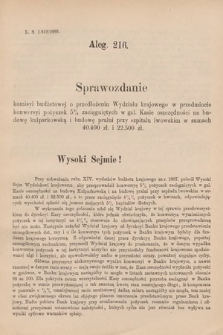 [Kadencja V, sesja V, al. 216] Alegata do Sprawozdań Stenograficznych z Piątej Sesyi Piątego Peryodu Sejmu Krajowego Królestwa Galicyi i Lodomeryi z Wielkiem Księstwem Krakowskiem z roku 1888. Alegat 216