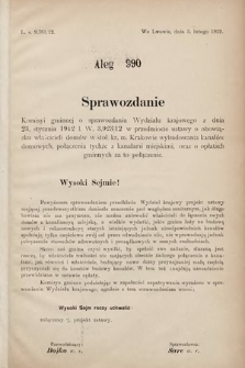 [Kadencja IX, sesja I, al. 986] Alegata do Sprawozdań Stenograficznych z Pierwszej Sesyi Dziewiątego Peryodu Sejmu Krajowego Królestwa Galicyi i Lodomeryi z Wielkiem Księstwem Krakowskiem z roku 1912. Alegat 990