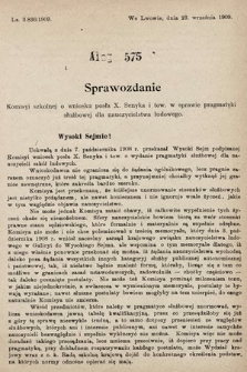 [Kadencja IX, sesja I, al. 575] Alegata do Sprawozdań Stenograficznych z Pierwszej Sesyi Dziewiątego Peryodu Sejmu Krajowego Królestwa Galicyi i Lodomeryi z Wielkiem Księstwem Krakowskiem z roku 1909/1910. Alegat 575