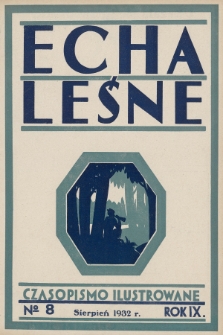 Echa Leśne : czasopismo ilustrowane. 1932, nr 8