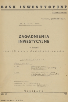 Zagadnienia Inwestycyjne w Świetle Prasy i Literatury Ekonomicznej Zagranicą. R. 8, 1953 8