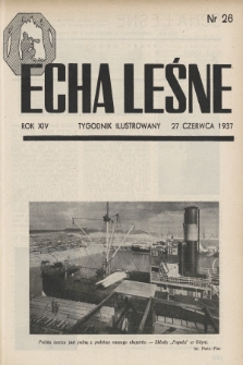 Echa Leśne : tygodnik ilustrowany : [organ Związku Leśników R. P., Rodziny Leśnika i Przysposobienia Wojskowego Leśników]. 1937, nr 26