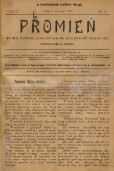 Promień : pismo poświęcone sprawom młodzieży szkolnej. R.2, 1900, Nr 4 (po konfiskacie nakład drugi)