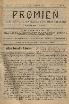 Promień : pismo poświęcone sprawom młodzieży szkolnej. R.2, 1900, Nr 6