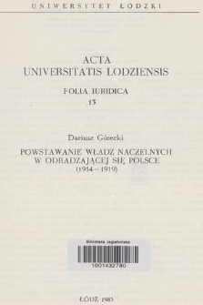 Powstawanie władz naczelnych w odradzającej się Polsce : (1914-1919)