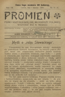 Promień : pismo kształcącej się młodzieży polskiej. R.12, 1910, Nr 2 i 3