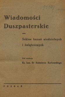 Wiadomości Duszpasterskie oraz Szkice Kazań Niedzielnych i Świątecznych. R.3, 1947, nr 1