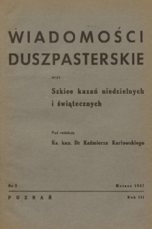 Wiadomości Duszpasterskie oraz Szkice Kazań Niedzielnych i Świątecznych. R.3, 1947, nr 3