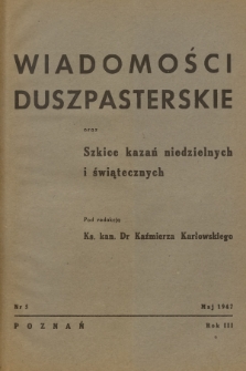 Wiadomości Duszpasterskie oraz Szkice Kazań Niedzielnych i Świątecznych. R.3, 1947, nr 5