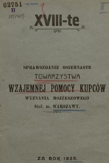 Sprawozdanie Osiemnaste Towarzystwa Wzajemnej Pomocy Kupców Wyznania Mojżeszowego Stoł. M. Warszawy : za rok 1925