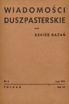 Wiadomości Duszpasterskie oraz Szkice Kazań. R.7, 1951, nr 2