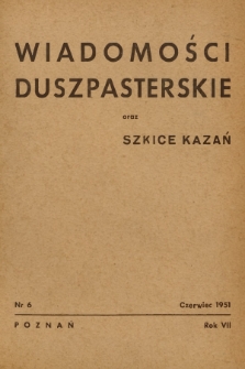 Wiadomości Duszpasterskie oraz Szkice Kazań. R.7, 1951, nr 6