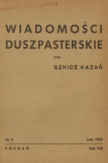 Wiadomości Duszpasterskie oraz Szkice Kazań. R.8, 1952, nr 2