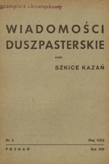 Wiadomości Duszpasterskie oraz Szkice Kazań. R.8, 1952, nr 5