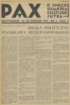 Pax : o chrześcijańska kulturę jutra. R. 6, 1937, nr 8