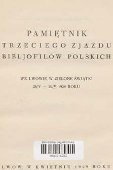 Pamiętnik Trzeciego Zjazdu Bibljofilów Polskich we Lwowie w Zielone Świątki 26/V-29/V 1928 roku /