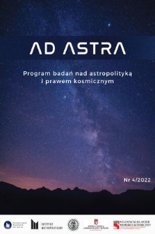 Ad Astra : program badań nad astropolityką i prawem kosmicznym. 2022, nr 4