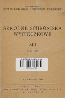 Szkolne Schroniska Wycieczkowe. R. XIII, 1939