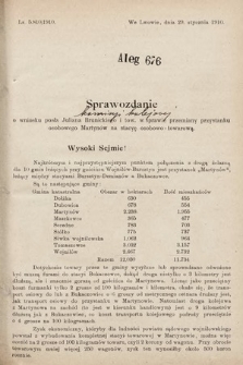 [Kadencja IX, sesja I, al. 676] Alegata do Sprawozdań Stenograficznych z Pierwszej Sesyi Dziewiątego Peryodu Sejmu Krajowego Królestwa Galicyi i Lodomeryi z Wielkiem Księstwem Krakowskiem z roku 1909/1910. Alegat 676