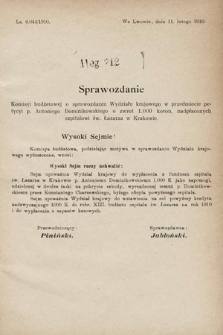 [Kadencja IX, sesja I, al. 712] Alegata do Sprawozdań Stenograficznych z Pierwszej Sesyi Dziewiątego Peryodu Sejmu Krajowego Królestwa Galicyi i Lodomeryi z Wielkiem Księstwem Krakowskiem z roku 1909/1910. Alegat 712