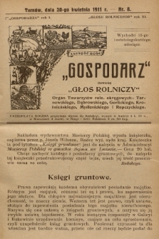 Gospodarz : dawniej Głos Rolniczy : organ Towarzystw roln. okręgowych: Tarnowskiego, Dąbrowskiego, Gorlickiego, Krośnieńskiego, Myślenickiego i Ropczyckiego. R.1 (=11), 1911, nr 8